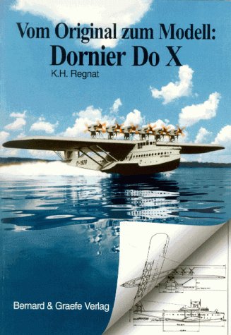 Bernard & Graefe Vom Original zum Modell, Flugschiff Dornier Do X