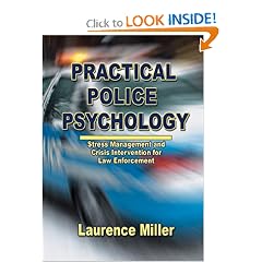 Practical Police Psychology: Stress Management And Crisis Intervention for Law Enforcement