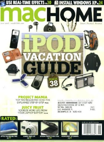 MacHome June 2006 iPod Vacation Guide, Squeeze More Life From Your Laptop Battery, Install Windows XP, Use Real-Time Effects