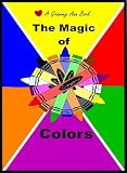 The Magic of Colors (Our Magic World)