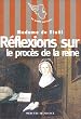 R�flexions sur le proc�s de la reine par une femme