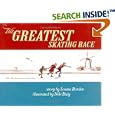 The Greatest Skating Race: A World War II Story from the Netherlands by Louise Borden and Niki Daly