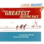 The Greatest Skating Race: A World War II Story from the Netherlands