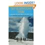 The Yellowstone Story : A History of Our First National Park : Volume 1