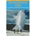 The Yellowstone Story : A History of Our First National Park : Volume 1