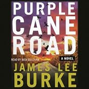 Purple Cane Road: A Dave Robicheaux Novel, Book 11 | James Lee Burke