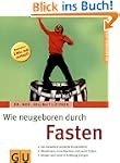 Fasten, Wie neugeboren durch (GU Ratg...