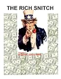 The Rich Snitch-Volume 1- Making Money with the IRS The Rich Snitch-Volume 1- Making Money with the IRS