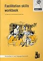 Facilitation Skills Workbook (PILLARS Guides (Partnership in Local LAnguage ResourceS))