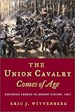 The Union Calvary Comes Of Age: Hartwood Church to Brandy Station, 1863