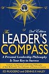 The Leaders Compass: A Personal Leadership Philosophy Is Your Key to Success