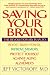 Book Saving Your Brain: The Revolutionary Plan to Boost Brain Power, Improve Memory, and Protect Yourself against Aging and Alzheimer's