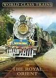 World Class Trains - the Royal Orient [DVD]