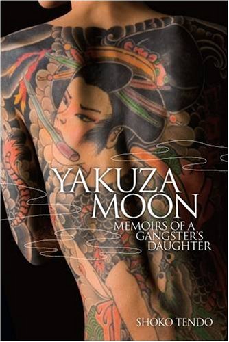 Yakuza Moon: Memoirs of a Gangsters Daughter