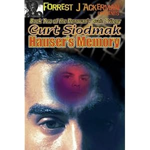 Forrest J. Ackerman Presents Hauser's Memory by Curt Siodmak and Forrest J. Ackerman