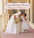 Easy Wedding Planner, Organizer & Keepsake: Celebrating the Most Memorable Day of Your Life