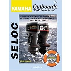 Yamaha Outboards 1984-96 Repair Manual: All Engines, 2-250 HP