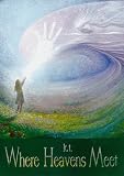 Where Heavens Meet
