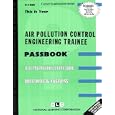 Air Pollution Control Engineering Trainee (Career Examination Ser :C-1926) by Jack Rudman