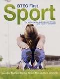BTEC First Sport: For Performance, Exercise and Fitness, and Outdoor Recreation