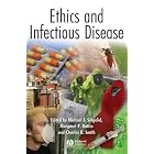 Ethics and Infectious Disease by Michael Selgelid, Margaret Battin, and Charles B. Smith