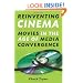 Reinventing Cinema: Movies in the Age of Media Convergence