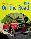 On the road : road travel past and present