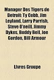 Produkt-Bild: Manager Des Tigers de Detroit: Ty Cobb, Jim Leyland, Larry Parrish, Steve O'Neill, Jimmy Dykes, Buddy Bell, Joe Gordon, Bill Armour