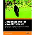 JasperReports: Reporting for Java Developers