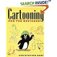Cartooning for the Beginner (Christopher Hart Titles)