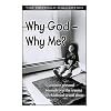 Why God - Why Me?