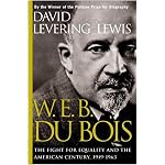 W.E.B. Du Bois: The Fight for Equality and the American Century 1919-1963 book cover