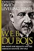 W.E.B. Du Bois: The Fight for Equality and the American Century 1919-1963