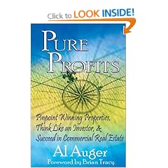 Pure Profits: Pinpoint Winning Properties, Think Like an Investor, & Succeed in Commerc  Ial Real Estate