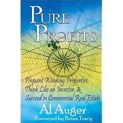 Pure Profits: Pinpoint Winning Properties, Think Like an Investor, & Succeed in Commerc  Ial Real Estate