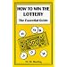 How to Win the Lottery: The Essential Guide