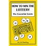 How to Win the Lottery: The Essential Guide
