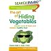 The Art of Hiding Vegetables: Sneaky Ways to Get Your Kids to Eat Healthy Food