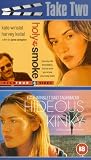 Holy Smoke / Hideous Kinky [1999]