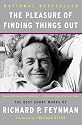 The Pleasure of Finding Things Out: The Best Short Works of Richard P. Feynman