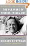 The Pleasure of Finding Things Out: The Best Short Works of Richard P. Feynman