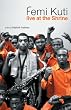 Femi Kuti - Live at the Shrine [Deluxe Edition DVD + Live CD]