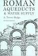 Roman Aqueducts and...