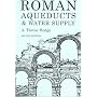 Roman Aqueducts and Water Supply