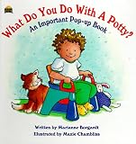 What Do You Do With A Potty? An Important Pop-up Book