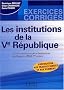 Les institutions de la V�me r�publique DEUG 1�re ann�e Droit constitutionnel et Institutions politiques