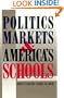 Politics, Markets, and America's Schools
