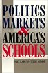 Politics, Markets and America's Schools