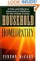 Household Homeopathy: A Safe and Effective Approach to Wellness for the Whole Family