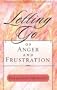 Letting Go of Anger and Frustration